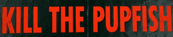 Bold red text of the bumper sticker that says "Kill the pupfish"